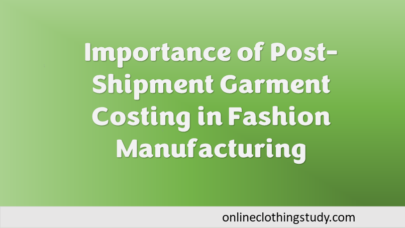Post shipment garment costing