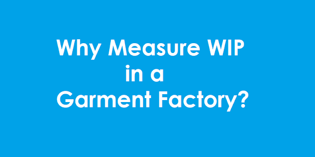 Measuring WIP in a garment factory